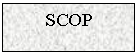 Text Box: SCOP